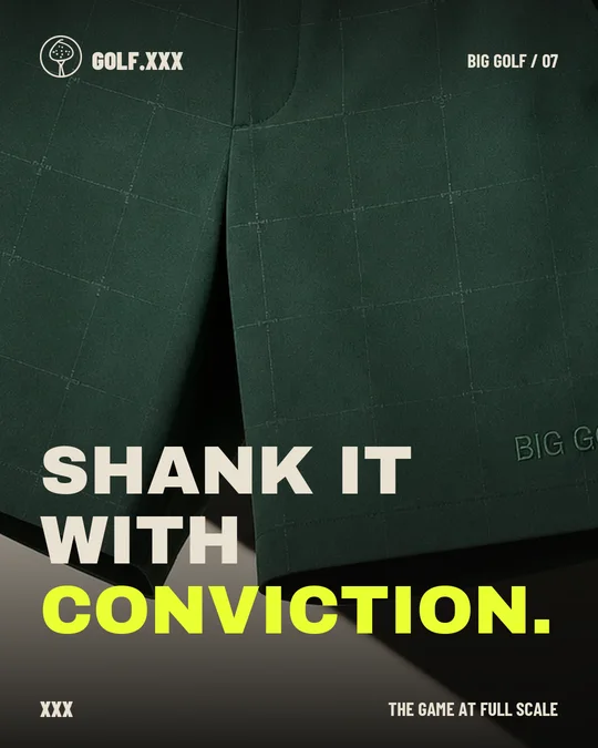 BIG GOLF meme 07: Shank it with conviction.