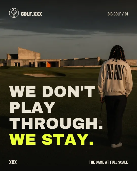 BIG GOLF meme 01: We don't play through. We stay.